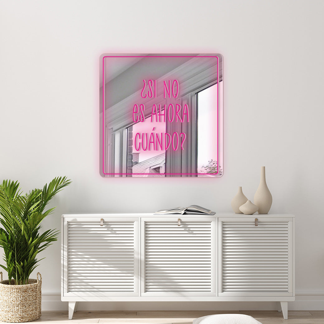Espejo Neón Si no es ahora cuando- balcru #color_rosa