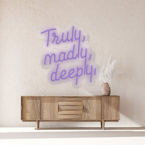 Truly, Madly, Deeply Neón